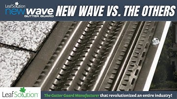 New Wave Gutter Guard vs. The Others