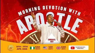 MORNING DEVOTION  WITH APOSTLE EMMANUEL IREN  | 14TH APRIL  2026