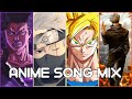 Anime Song Mix [Full Song] 🎧 🎶 🎵