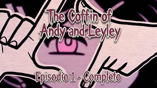 The Coffin of Andy and Leyley - Episodio 1 (Completo) Fandub español latino