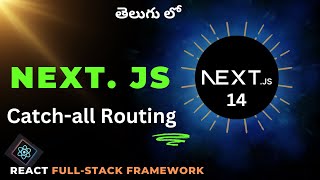 7. Next JS Catch-All Routing in Telugu