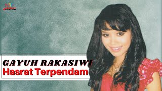 Gayuh Rakasiwi - Hasrat Terpendam