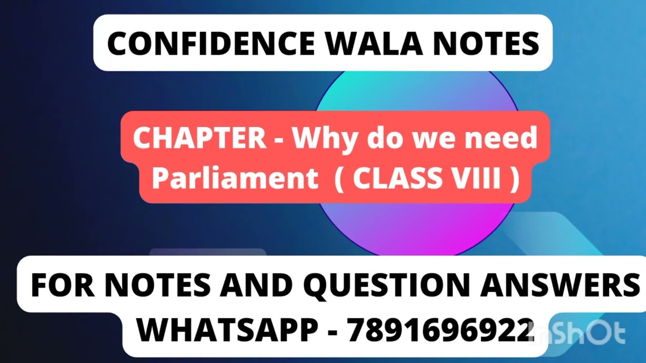 Why do we need Parliament || Class VIII || Notes available 