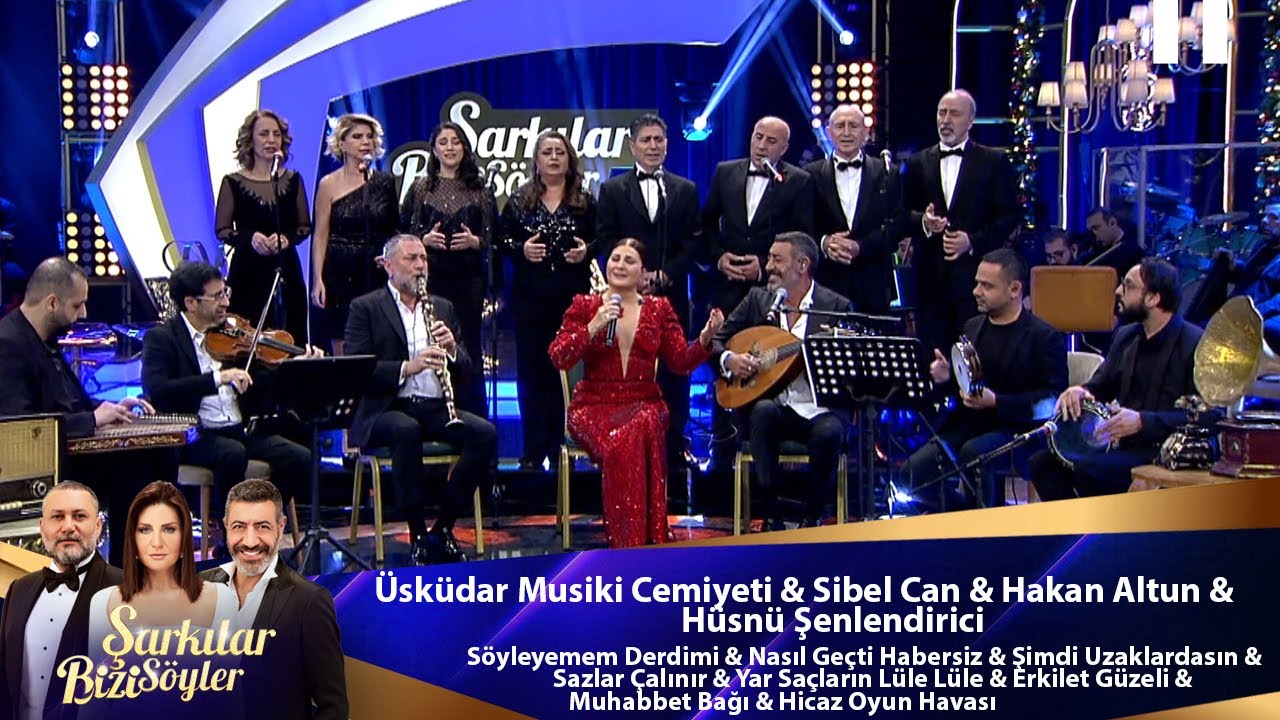 Üsküdar Musiki Cemiyeti & Sibel Can & Hakan Altun & Hüsnü Şenlendirici
