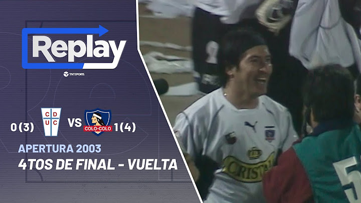 Replay Histórico: Universidad Católica (3) 0-1 (4) Colo Colo | Apertura 03 - 4tos de final (Vuelta)