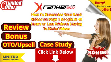 X Ranker 360 v3.0 Case Study Review - Rank Videos on Page 1 Google In 48 Hours