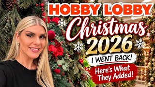 HOBBY LOBBY CHRISTMAS 2026 🎄 I Went Back… & They Added SO MUCH! | New Christmas Decor