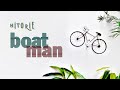 [Vietsub &amp; English Translation] Boat Man &ndash; HITORIE