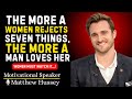 “Why Some Women Are Never Forgotten — The Hidden Power of Boundaries 💔👼 | MATTHEW HUSSEY”