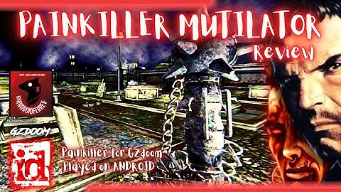 PAINKILLER MUTILATOR REVIEW  for #GZDoom /#Deltatouch - This is ART !