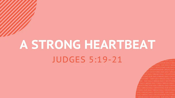 A Strong Heartbeat - Daily Devotion
