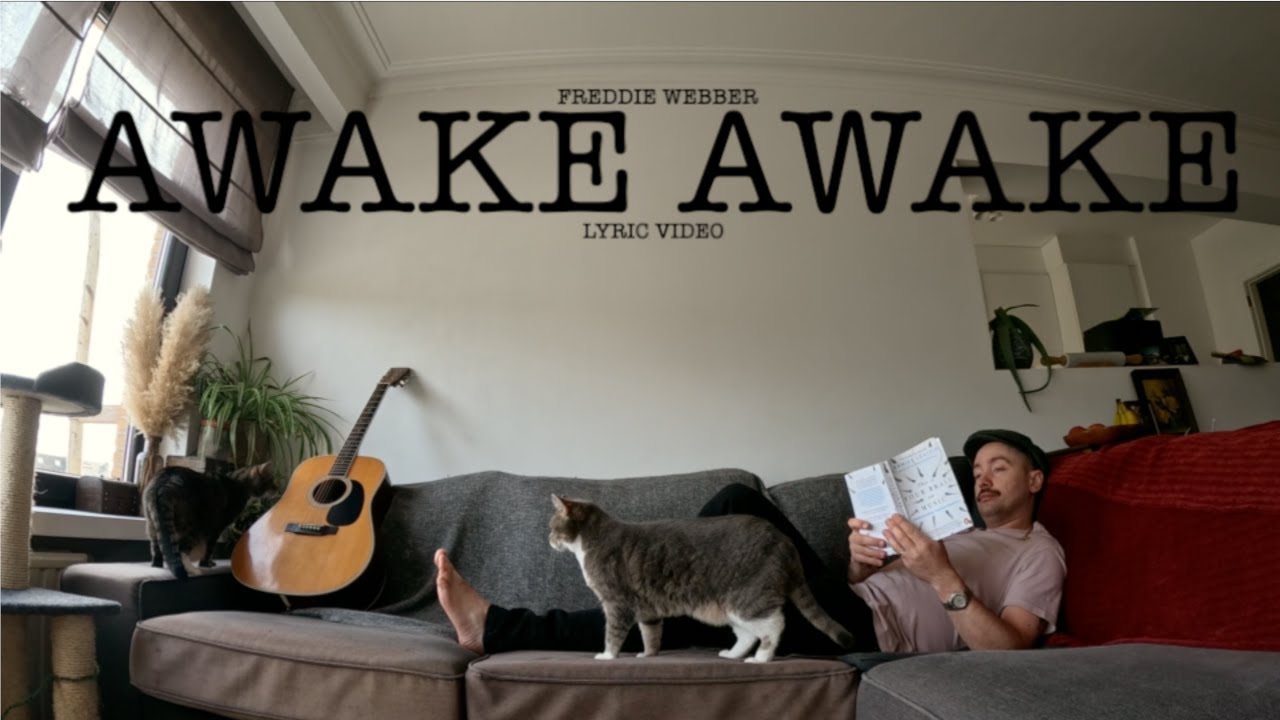 Watch Awake Awake (Lyric Video) - Freddie Webber on YouTube Watch Awake Awake (Lyric Video) - Freddie Webber on YouTube
