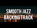  1  smooth jazz backing track 2516 in c major 80 bpm