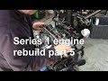 Series 1 engine rebuild part 5