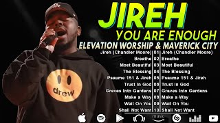 Jireh ~ Breathe ~ Most Beautiful✝️Chandler Moore ✝️ Maverick City Music & Elevation Worship