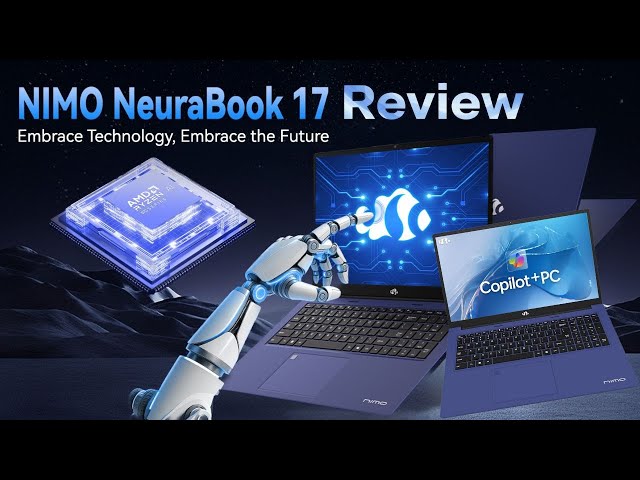 Nimo N178 NeuraBook 17: AMD Ryzen AI 9 HX 370, 17.3-Inch Big