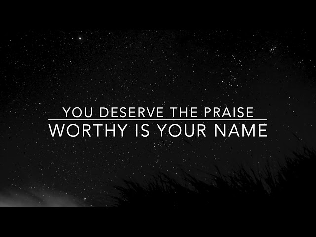 Worthy - Elevation Worship Lyric Video class=