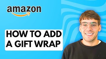 How to Add a Gift Wrap to Amazon [2025 Guide]
