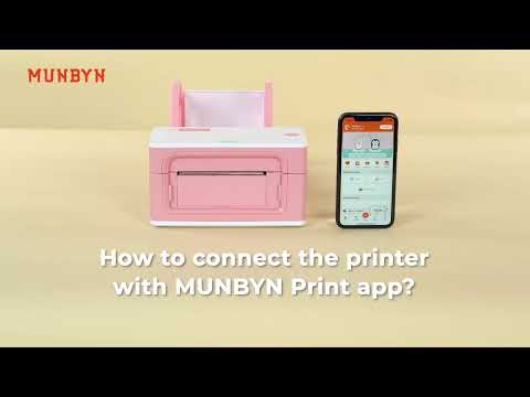 How to connect the printer with MUNBYN Print App?