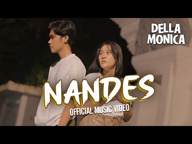 Della Monica - NANDES  (Official Music Video) class=