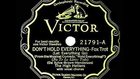 1928 High Hatters - Don’t Hold Everything (Let Everything Go) (with vocal trio)