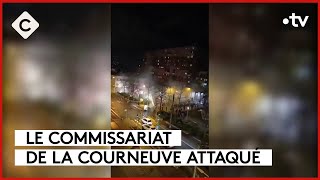 La Courneuve : le commissariat attaqué, 4 jours après la mort d’un jeune-La Story- CàVous-18/03/2024