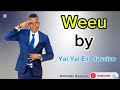 Yai Yai Eli Classico Weeu South Sudan Music Yai Yai Eli Classico Weeu South Sudan Music