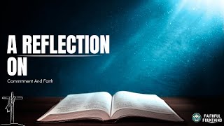 A Reflection On Commitment And Faith