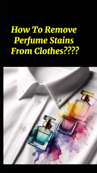 how-to-remove-perfume-stains-from-clothes-easily-viral-shorts