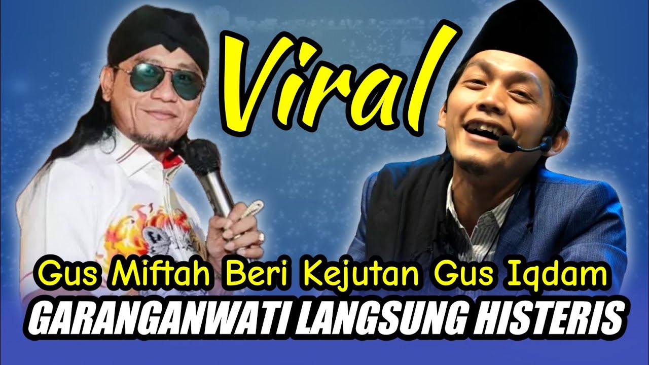 GUS IQDAM TERBARU #viral GUS MIFTAH BERI KEJUTAN GUS IQDAM, GARANGANWATI LANGSUNG HISTERIS