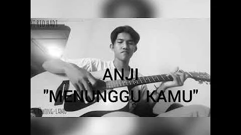 Anji - Menunggu kamu (cover)#Bobik