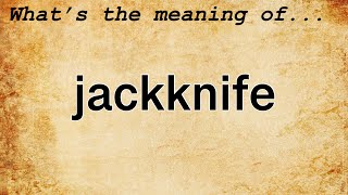 Jackknife Meaning : Definition of Jackknife