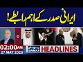 Iran US War | Iranian President's important contacts! | 2 AM News Headlines | Samaa TV