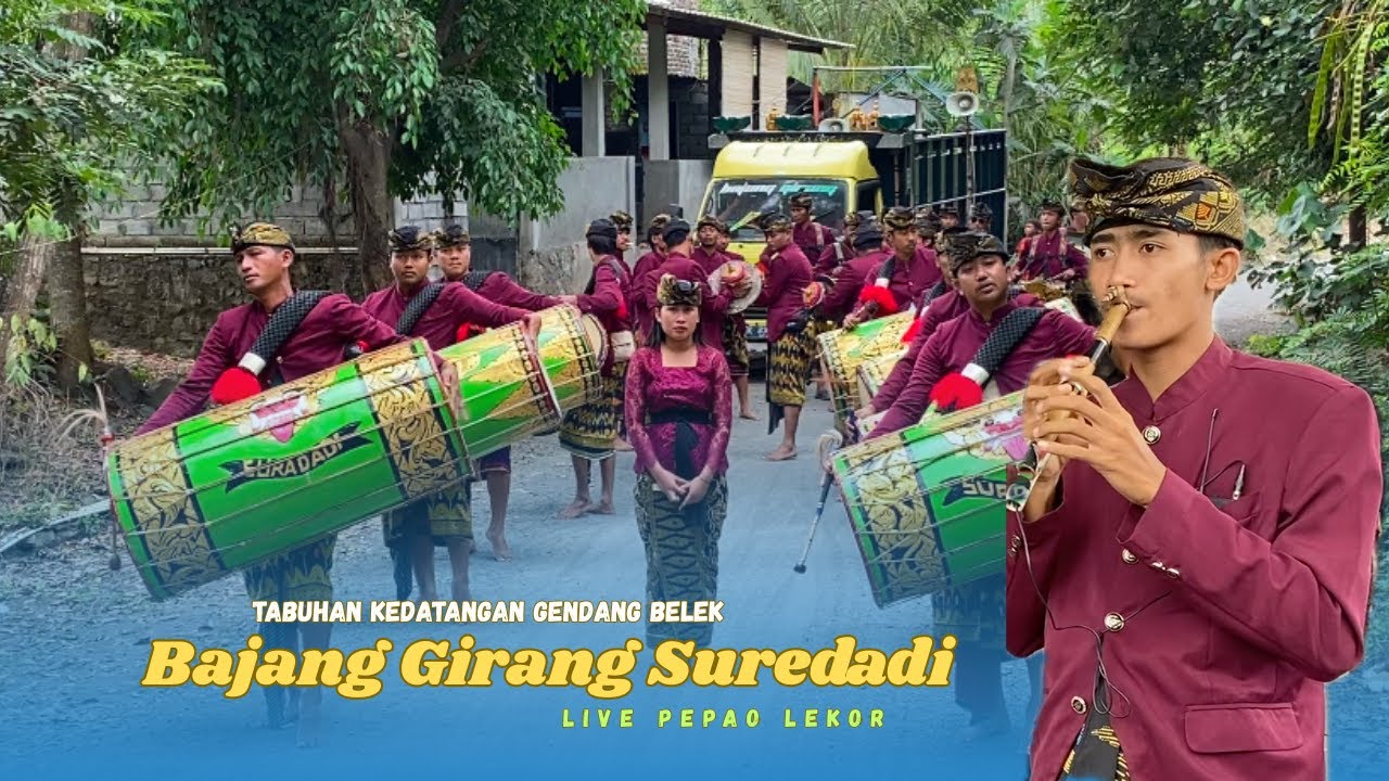 NGERI SULINGAN DENI TABUH KEDATANGAN DI PEPAO GENDANG BELEK BAJANG GIRANG SUREDADI SENIOR FEAT IMAH