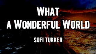 SOFI TUKKER - What a Wonderful World (Lyrics)