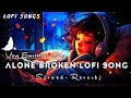 A Heart Without Home LoFi | Deep Sad Music | Lonely Soul Mix 🏚️🖤🎧