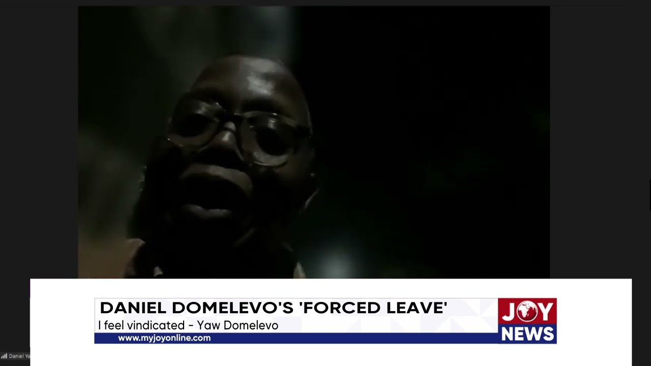 Daniel Domelevo's 'forced leave': I feel vindicated. - Yaw Domelevo