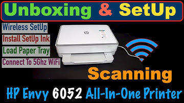 HP Envy 6052 SetUp, unboxing, WiFi SetUp, load page, Install SetUp Ink, Wireless Scanning, review !!