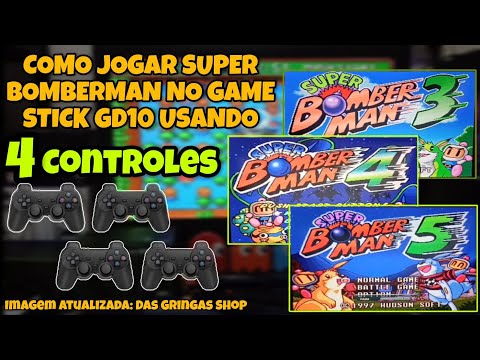 COMO JOGAR COM 4 CONTROLES NO GAME STICK GD10? TESTE COM A IMAGEM DAS GRINGAS SHOP (JOGO BOMBERMAN)