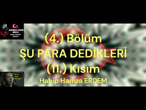 (4.) Bölüm ŞU PARA DEDİKLERİ (11.) Kısım