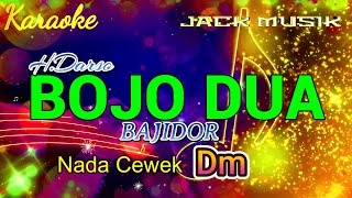 BOJO DUA KARAOKE BAJIDOR NADA WANITA