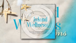 Island Wellness Dreams: Wonderful feel good music for dreaming and relaxation (PureRelax.TV) by PureRelax.TV 1,065 views 3 years ago 1 hour, 6 minutes