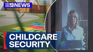 AI technology used to bolster security systems for childcare centres | 9 News Australia