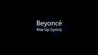 Beyoncé - Rise Up (Lyrics)