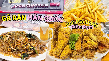 QUÁN GÀ RÁN HÀN QUỐC CÓ MÓN GÀ RÁN PHÔ MAI TUYẾT SIÊU NGON | DON CHICKEN 😋😋😋!!!