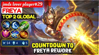 Countdown To Freya Rework, From Zero To Hero | Top 2 Global Freya | jmds lover player#29 - MLBB