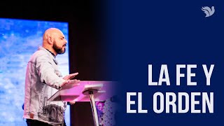 La fe y el orden - Pastor Iván Vindas