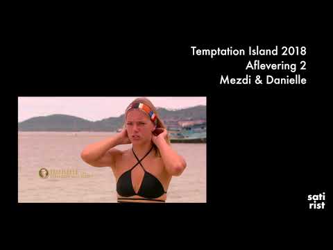 Temptation Island 2018 | Mezdi & Danielle | Aflevering 2 (8-2-2018) *spoilers*