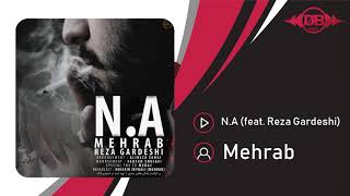 Mehrab - N.A (feat. Reza Gardeshi) | OFFICIAL TRACK  مهراب - N.A