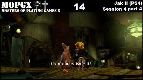 Jak II (PS4) Session 4 [part 4/4]